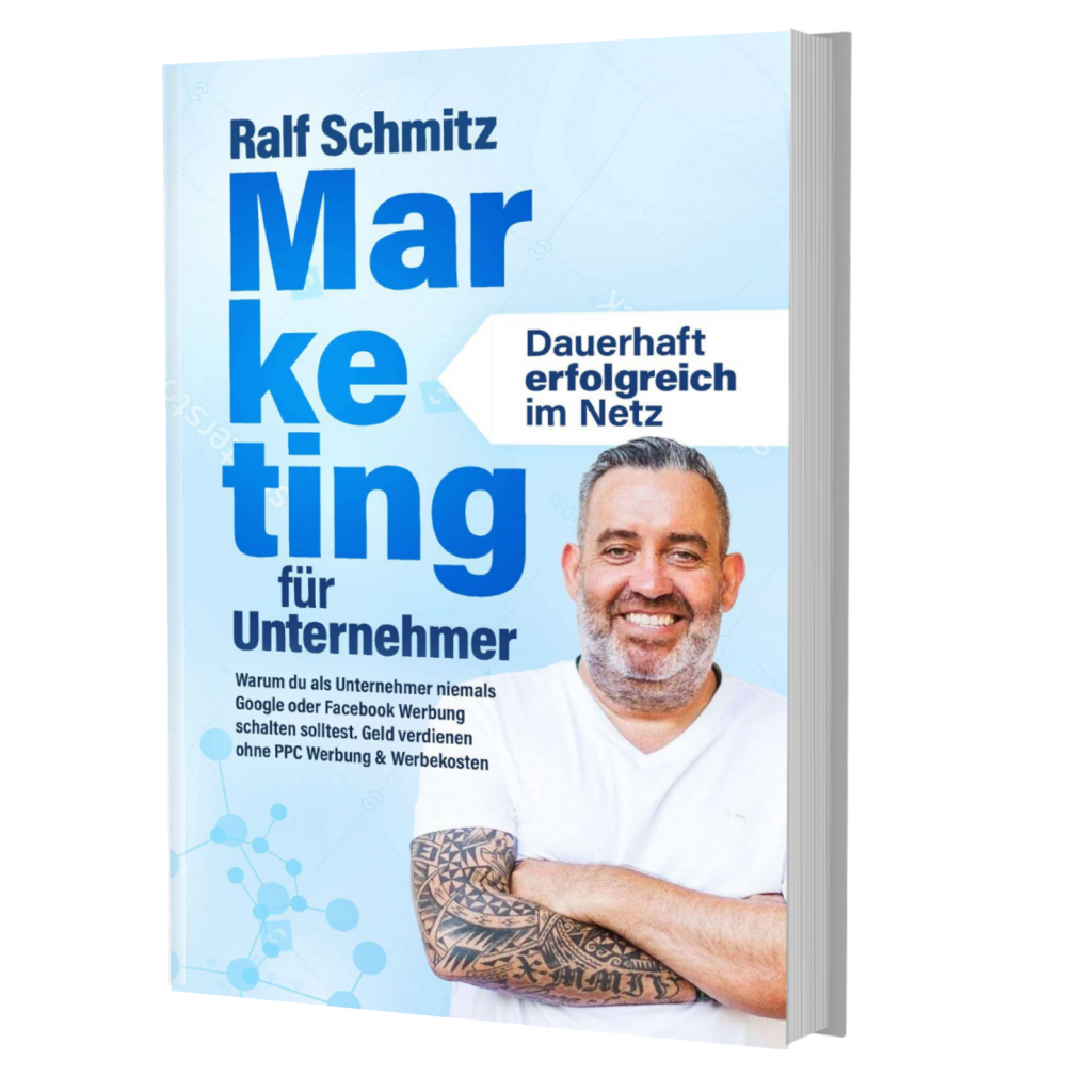 Ralf Schmitz - Marketing für Unternehmer - Dauerhaft erfolgreich im Netz