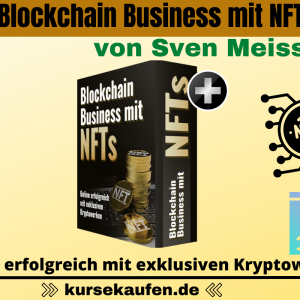 Blockchain Business mit NFTs (mit Kryptowerken) von Sven Meissner