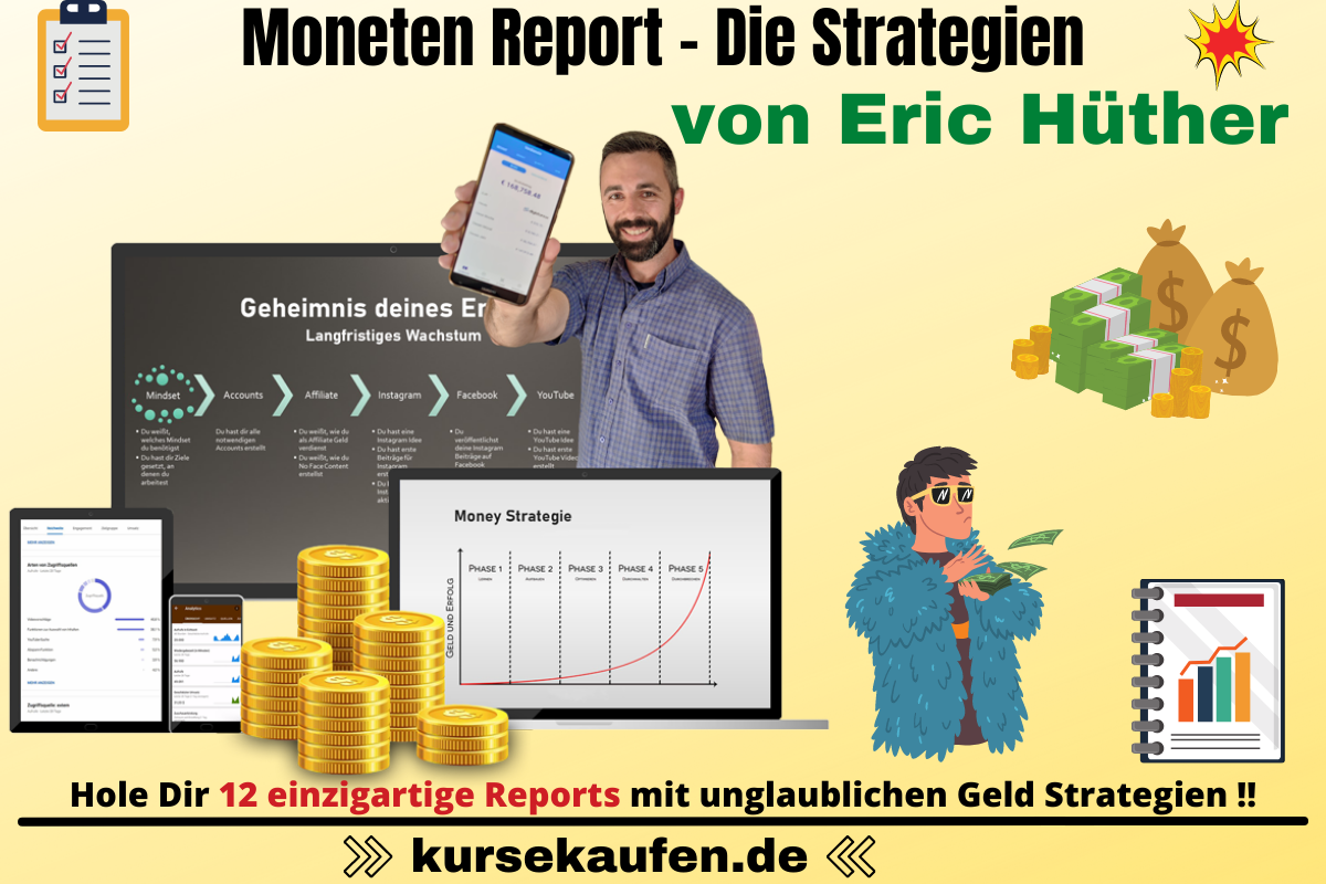 Moneten Report von Eric Hüther. Hole Dir 12 einzigartige Reports mit unglaublichen Geld-Strategien