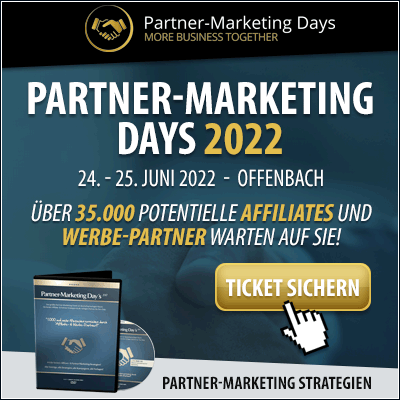 Partner-Marketing Days 2022 100 x mehr Reichweite durch Affiliate- & Werbe-Partner für Ihre Werbung, Webinare, Launches und sofort mehr Umsatz!