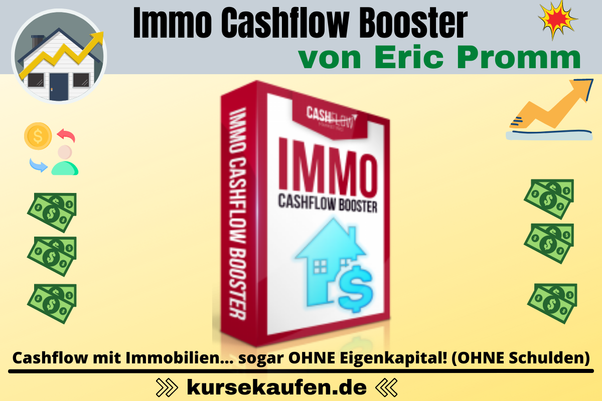 Immo Cashflow Booster von Eric Promm. Der Immo Cashflow Booster, hilft dabei, sich ein Traum-Einkommen mit Immobilien aufzubauen