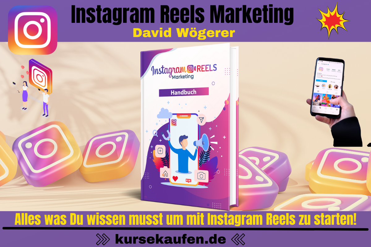 Instagram Reels Marketing von David Wögerer. Einfach Reels-Inhalte erstellen