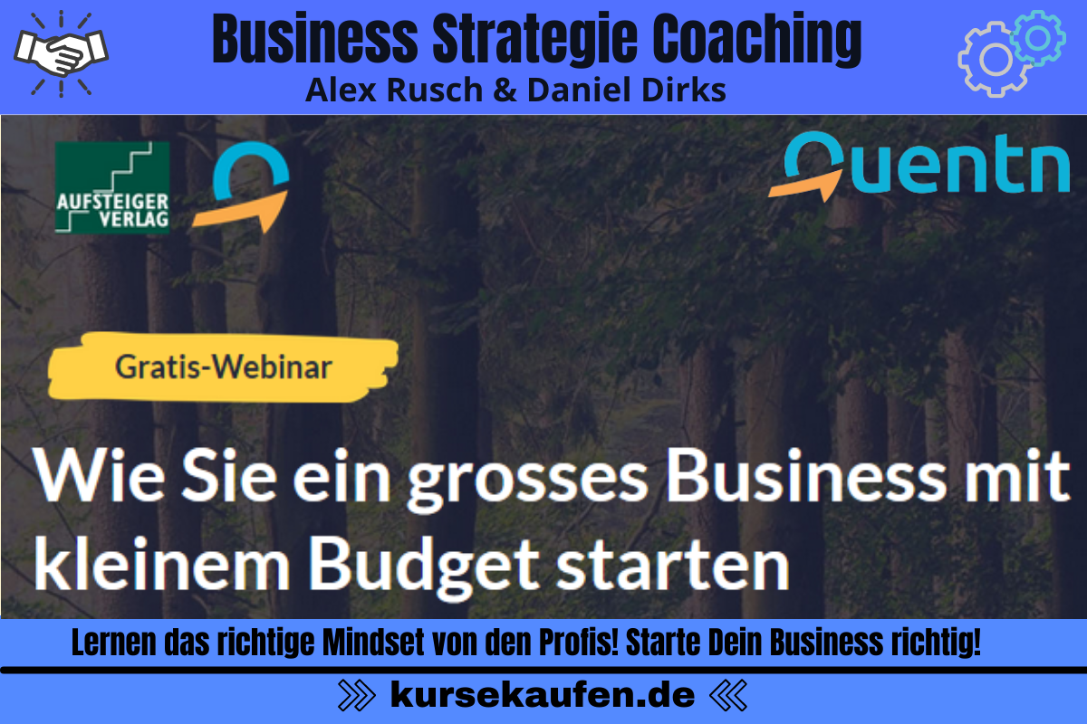 Business Strategie Coaching von Alex Rusch & Daniel Dirks. Wie Sie ein großes Business mit kleinem Budget starten
