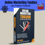 Toolbox von Fabian Habich Die effektivsten Tools Im Online Marketing