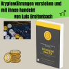 Kryptowährungen richtig verstehen und damit handeln von Luis Breitenbach Der ultimative Kurs in Sachen Investition, Trading und Kryptowährungen
