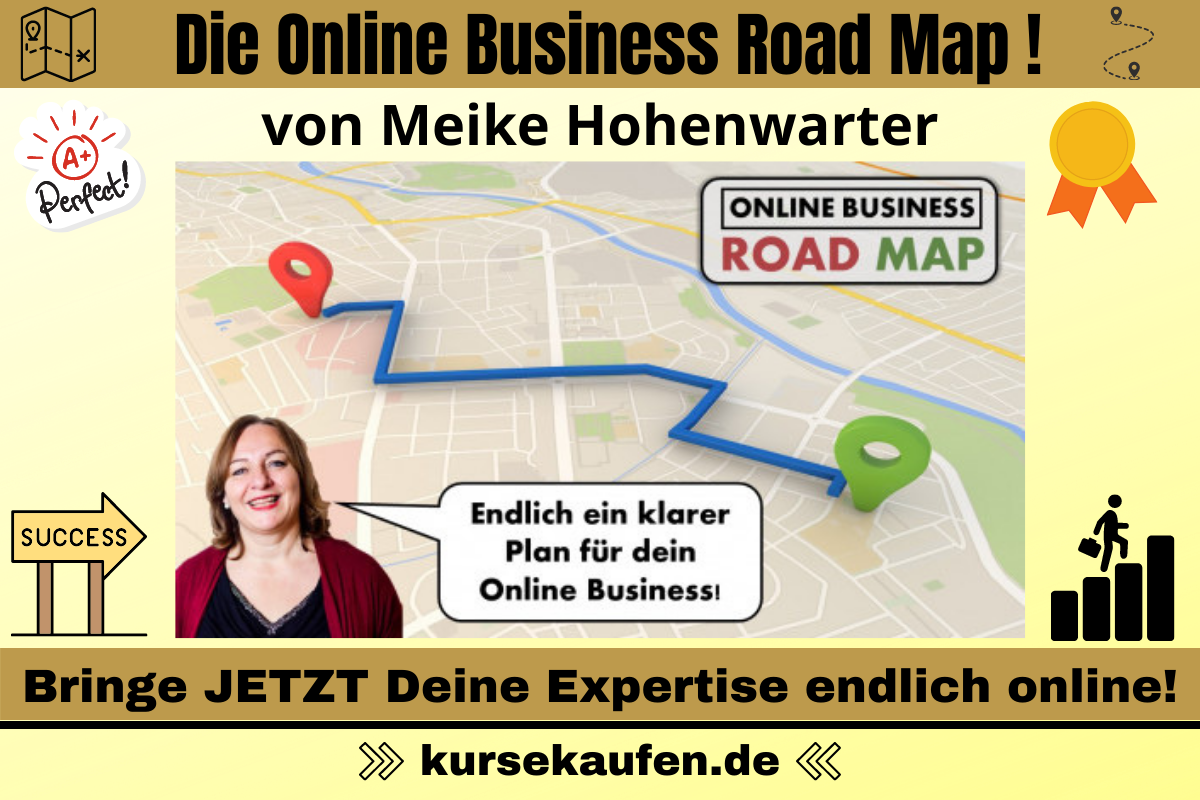 Die Online Business Road Map von Meike Hohenwarter. Dein erfolgreiches Online Business planen!