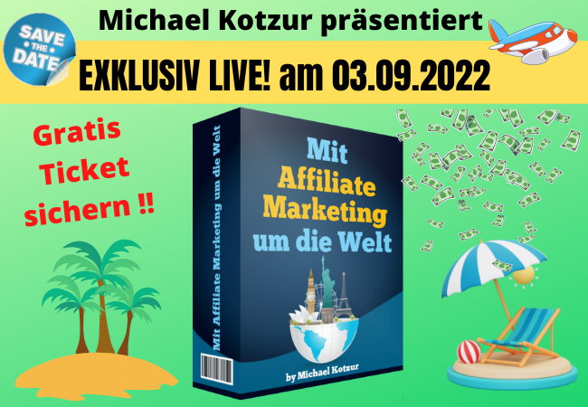 Mit Affiliate Marketing um die Welt von Michael Kotzur