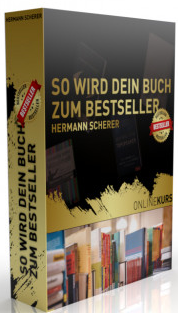 Hermann Scherer - So wird Dein Buch zum Bestseller.