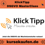 KlickTipp DSGVO MasterClass. Jetzt die DSGVO als Wachstumsturbo nutzen! Mit der Masterclass von KlickTipp