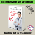 Das Immunsystem von Mirco Krause. Das Immunsystem - sich vor Viren schützen, E-Book
