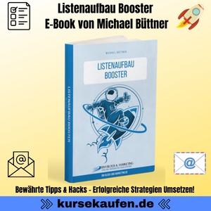 Listenaufbau Booster E-Book von Michael Büttner Jetzt bewährte Tipps & Hacks erfolgreich zum Listenaufbau umsetzen