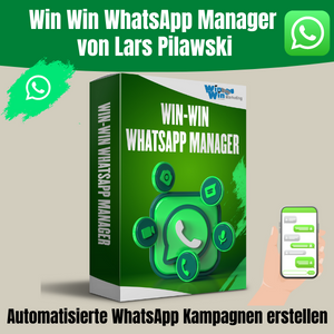 Win Win WhatsApp Manager von Lars Pilawski. Mit dem Win-Win-WhatsApp Manager auf nächste Online Marketing Level kommen