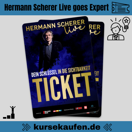 Hermann Scherer Live goes Expert. Wie Du als Person zu einer angesehenen Marke wirst und Deinen Umsatz durch eine bessere Positionierung vervielfachst