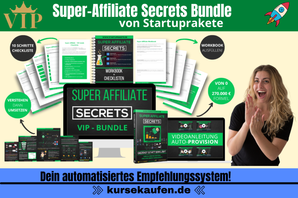 Super Affiliate Secrets Bundle von Startuprakete.Wie Du Dir ein erfolgreiches automatisiertes Empfehlungssystem aufbaust! 