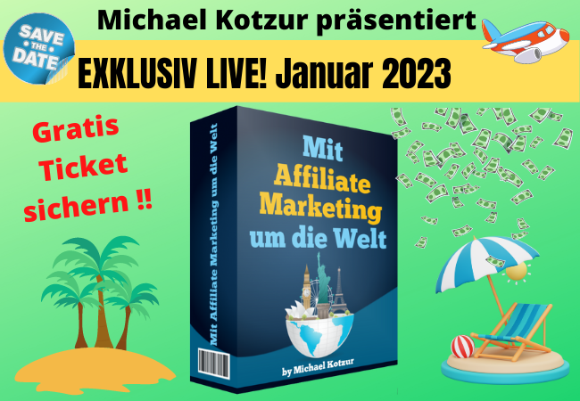 Mit Affiliate Marketing um die Welt von Michael Kotzur