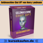 Geldmaschine ChatGPT von Henry Landmann Jetzt gratis den ultimative ChatGPT Videokurs beziehen