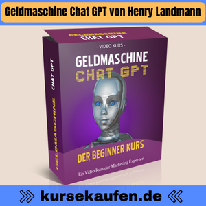Geldmaschine ChatGPT von Henry Landmann Jetzt gratis den ultimative ChatGPT Videokurs beziehen