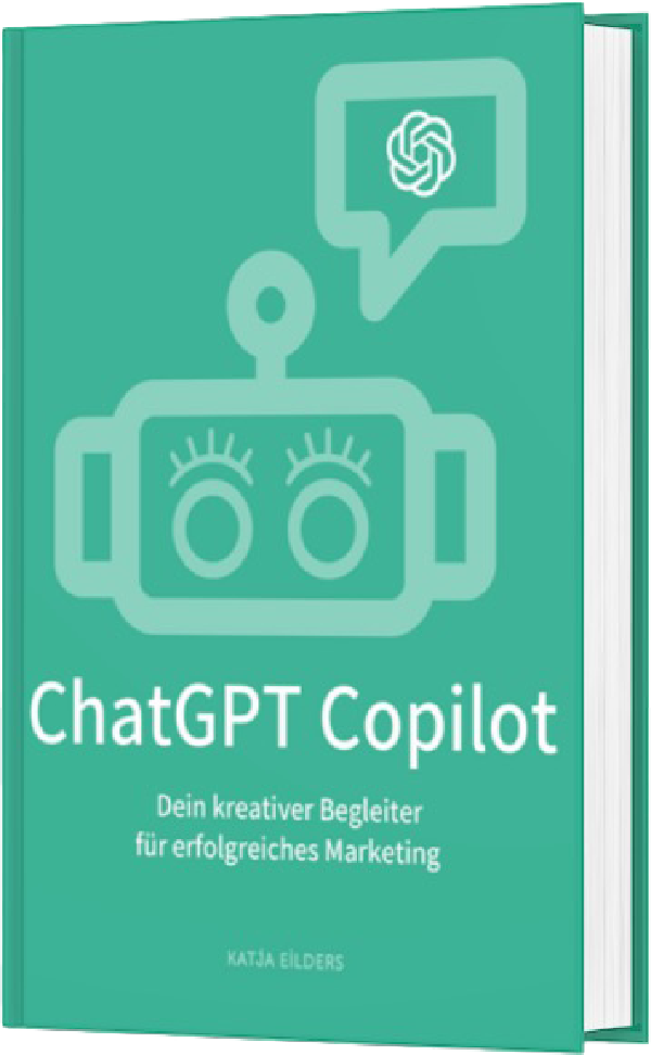 ChatGPT Co-Pilot von Katja Eilders. Erhalte Tipps und Trick zu ChatGPT und nützliche Prompts.