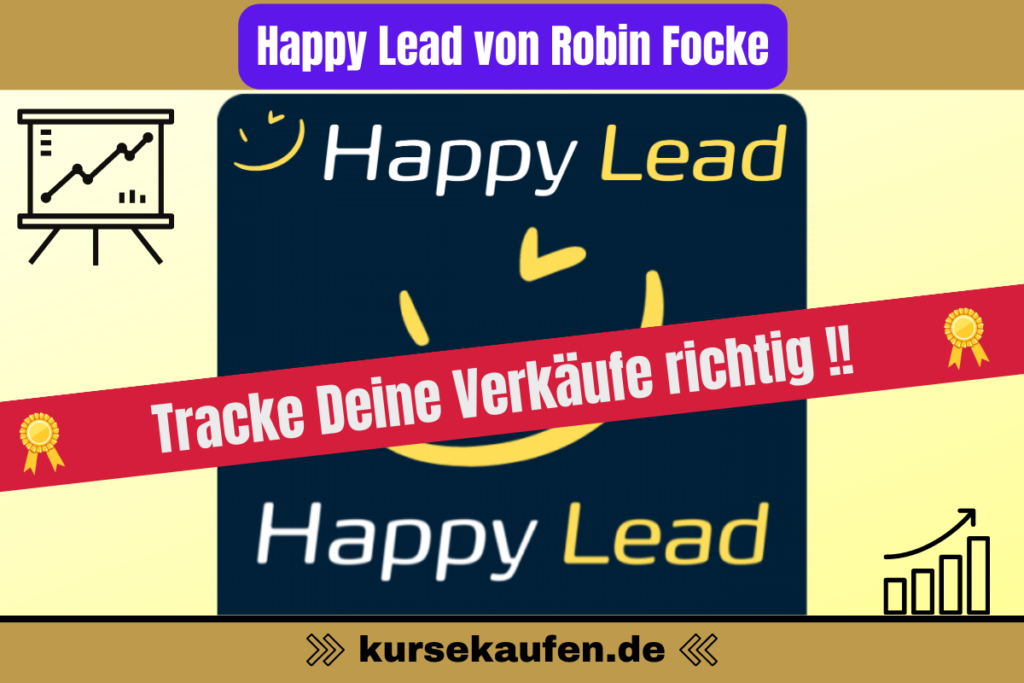 Happy Lead von Robin Focke. Mehr Verkäufe und höhere Öffnungsraten dank Happy Lead. Tracke Deine Verkäufe richtig!