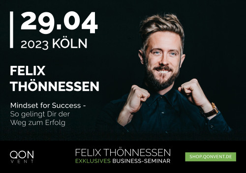 Mindset for Success mit Felix Thönnessen. Ein Tag mit dem führenden Business-Mentor Deutschlands Felix Thönnessen für Deinen unternehmerischen & persönlichen Erfolg!
