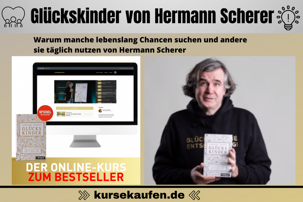 Glückskinder Onlinekurs - Hermann Scherer. Entdecke das Geheimnis wahren Glücks und lerne, dich auf die wirklich wichtigen Dinge zu konzentrieren