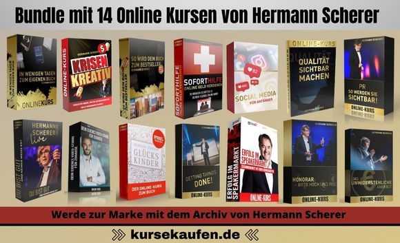 Hermann Scherer Archiv. Bundle mit 14 Online Kursen gefüllt mit wertvollem Content.Werde Sichtbar und positioniere Deine Marke