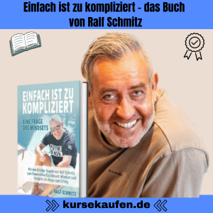 Ralf Schmitz - Einfach ist zu kompliziert Buch Das Mindset Buch. Das Learning von Ralf Schmitz! Erfolg ist die einzige Option! 80% des Erfolges liegen zwischen den Ohren! Werde mit den Learnings von Ralf erfolgreich!