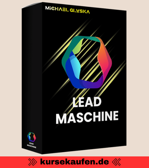 Lead Maschine von Michael Gluska - Täglich 100 E-Mail-Kontakte ohne Budgetgrenzen! Revolutioniere dein Online-Marketing!