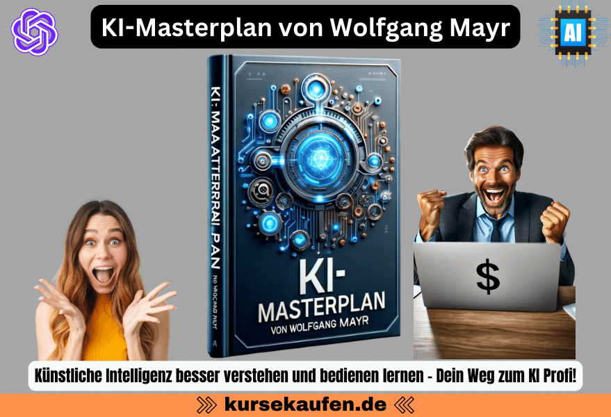 Der KI-Masterplan von Wolfgang Mayr. Erfahre, wie du KI im Marketing effektiv nutzt. Ideal für Online-Marketer, Affiliates und KI-Einsteiger.