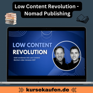 Starte erfolgreich in Self-Publishing mit Low Content Revolution von Nomad Publishing. Expertenwissen für dein passives Einkommen und eigene Buchprojekte