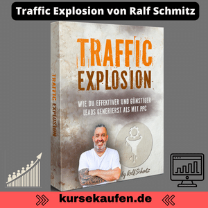 Traffic Explosion von Ralf Schmitz. Steigere deinen Traffic mit seiner effektiven Traffic-Strategie. Ideal für Einsteiger, sofort umsetzbar! Hochwertiger Traffic und organischer Traffic!