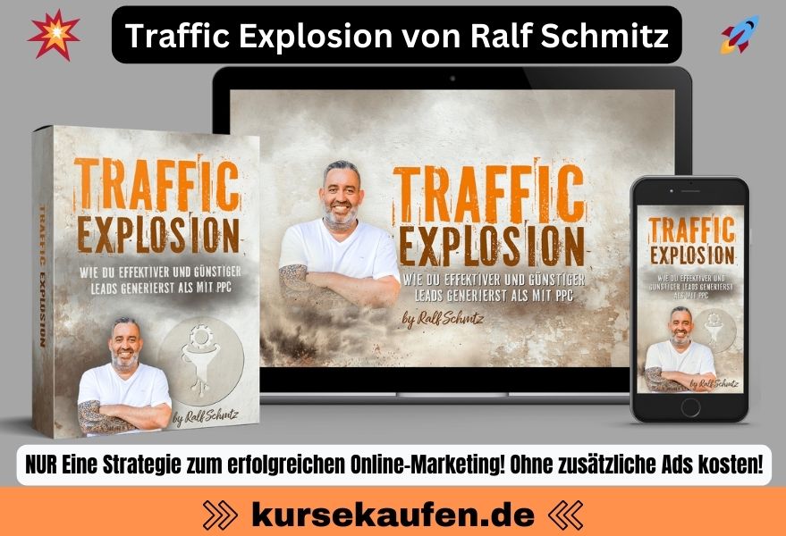 Traffic Explosion von Ralf Schmitz. Steigere deinen Traffic mit seiner effektiven Traffic-Strategie. Ideal für Einsteiger, sofort umsetzbar! Hochwertiger Traffic und organischer Traffic!