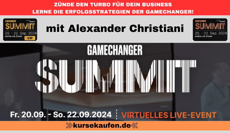 Gamechanger Summit 2024 von Alexander Christiani Tickets. Der Summit findet vom 20. bis 22. September 2024