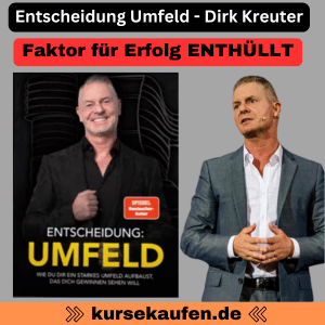 Entscheidung Umfeld Buch - Dirk Kreuter. Es enthüllt den unterschätzten Erfolgsfaktor: dein Umfeld. Nutze es für radikales Wachstum und erreiche deine Ziele!