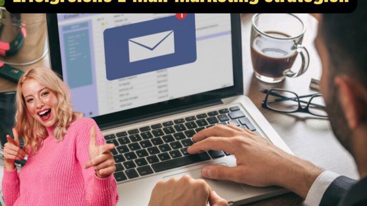 Erfolgreiches E-Mail-Marketing: Strategien, Tipps & Best Practices zur Kundenbindung, Umsatzsteigerung & Automatisierung