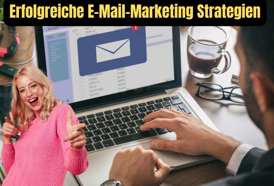 Erfolgreiches E-Mail-Marketing: Strategien, Tipps & Best Practices zur Kundenbindung, Umsatzsteigerung & Automatisierung