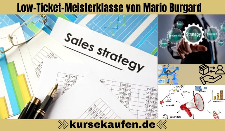 Erfahre in Mario Burgards Low-Ticket-Meisterklasse, wie du mit dem LT-Funnel erfolgreich verkaufst – unabhängig von Markt- und Wirtschaftslage