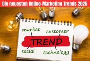 Die neuesten Online-Marketing Trends 2025