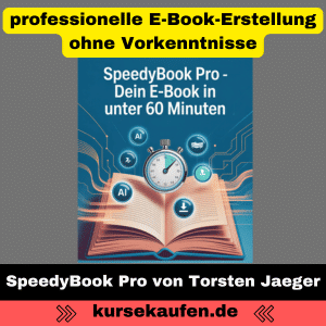 SpeedyBook Pro von Torsten Jaeger. Dein eigenes E-Book in Rekordzeit – mit SpeedyBook Pro! Zu sehen ist das Cover vom Kurs