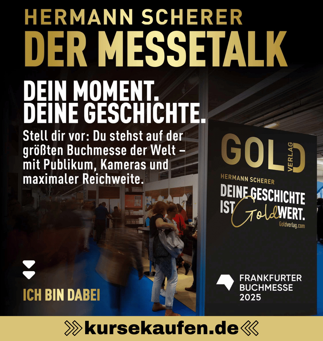 Der Messetalk mit Hermann Scherer auf der Frankfurter Buchmesse. Zu sehen ist ein Plakat von der Frankfurter Buchmesse mit dem Gold Programm von Hermann Scherer