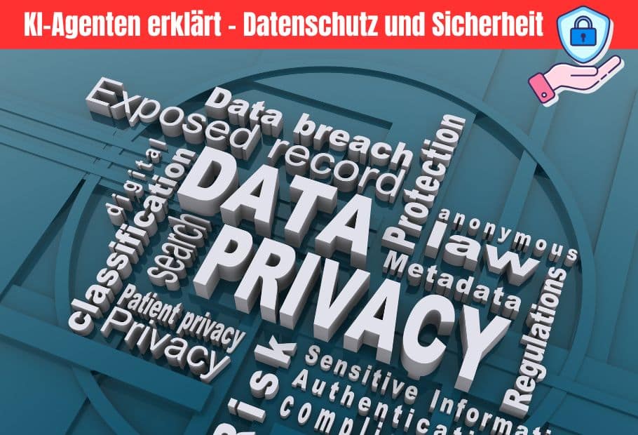KI-Agenten erklärt - Datenschutz und Sicherheit - zu sehen ist der Dateschutz auf dem Bild