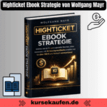 Highticket Ebook Strategie von Wolfgang Mayr 22 Highticket Ebook Strategie von Wolfgang Mayr, Hochpreis Ebooks erstellen mit KI und verkaufen. Zu sehen ist ein E-Book im 3D Format