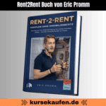 Rent2Rent Buch von Eric Promm - Cashflow ohne Immobilienbesitz 19 Rent2Rent Buch von Eric Promm. verstehen: Erfahre, wie Objektwahl, Kalkulation, Vermietergespräch und Weitervermietung funktionieren. Praxisbuch von Eric Promm.